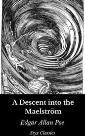 A Descent into the Maelstrom