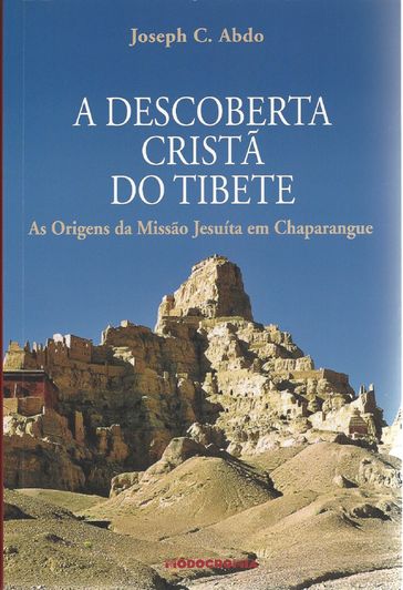 A Descoberta Crista do Tibete - Joe Abdo