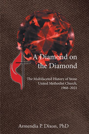 A Diamond on the Diamond - Armendia P. Dixon - PhD Dixon - PhD