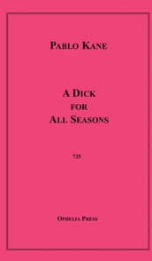 A Dick for All Seasons