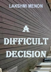 A Difficult Decision