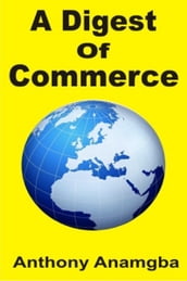 A Digest of Commerce