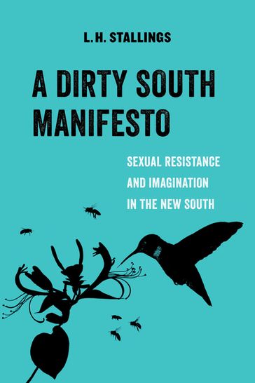 A Dirty South Manifesto - L.H. Stallings