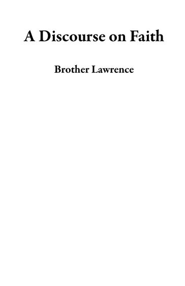 A Discourse on Faith - Brother Lawrence