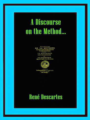 A Discourse on the Methods... - Rene Descartes