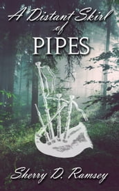 A Distant Skirl of Pipes