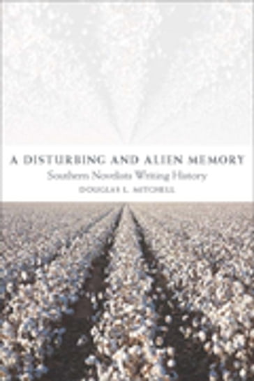 A Disturbing and Alien Memory - Douglas L. Mitchell