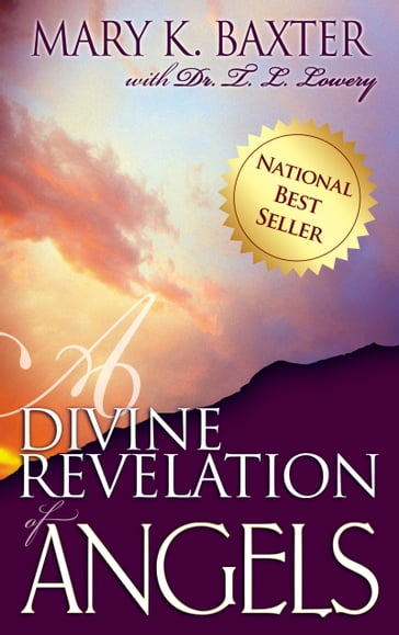 A Divine Revelation of Angels - Mary K. Baxter - T. L. Lowery