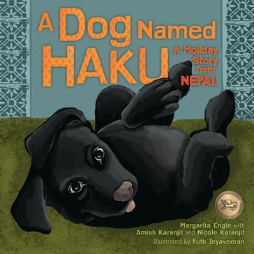 A Dog Named Haku - Margarita Engle - Amish Karanjit - Nicole Karanjit