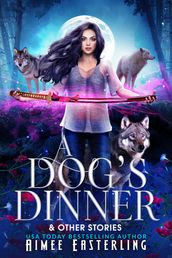 A Dog s Dinner & Other Stories