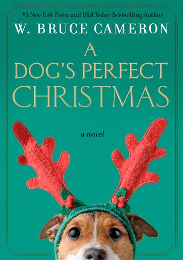 A Dog's Perfect Christmas - W. Bruce Cameron