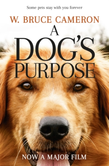 A Dog's Purpose - W. Bruce Cameron