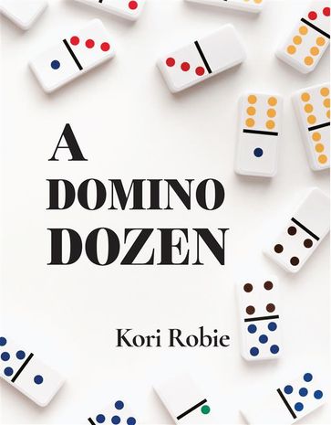 A Domino Dozen - Kori Robie