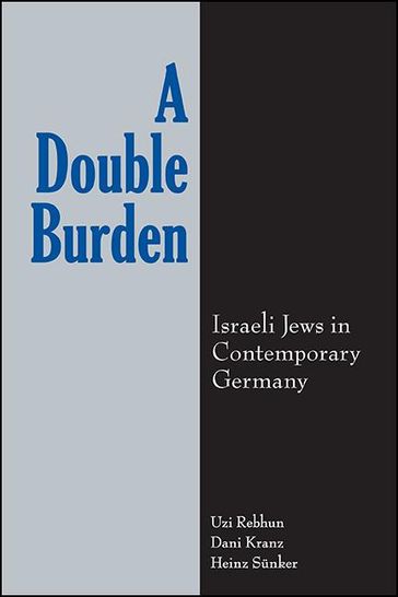 A Double Burden - Uzi Rebhun - Dani Kranz - Heinz Sunker