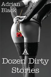 A Dozen Dirty Stories