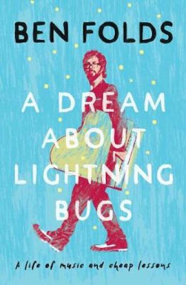 A Dream About Lightning Bugs - Ben Folds