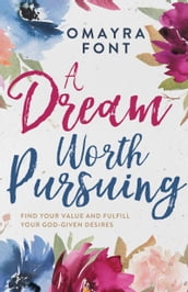 A Dream Worth Pursuing