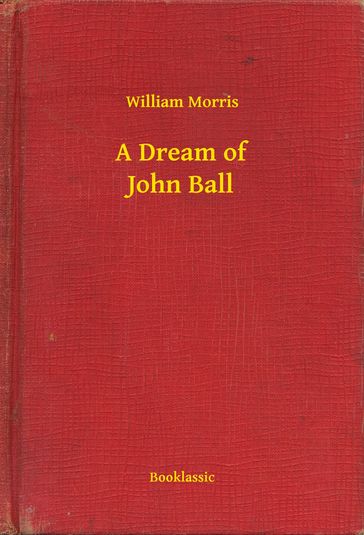 A Dream of John Ball - William Morris