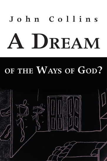 A Dream of the Ways of God? - John Collins