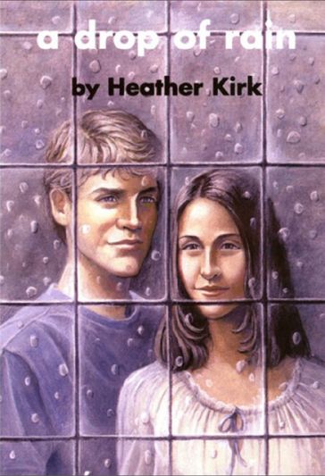 A Drop of Rain - Heather Kirk