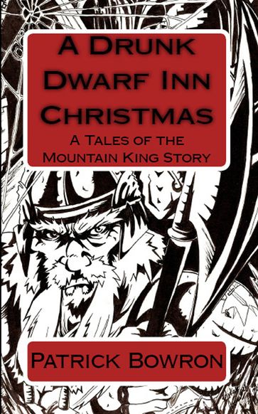 A Drunk Dwarf Inn Christmas - Patrick Bowron