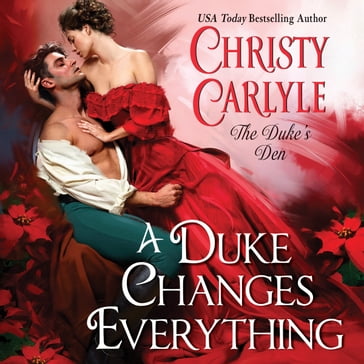 A Duke Changes Everything - Christy Carlyle