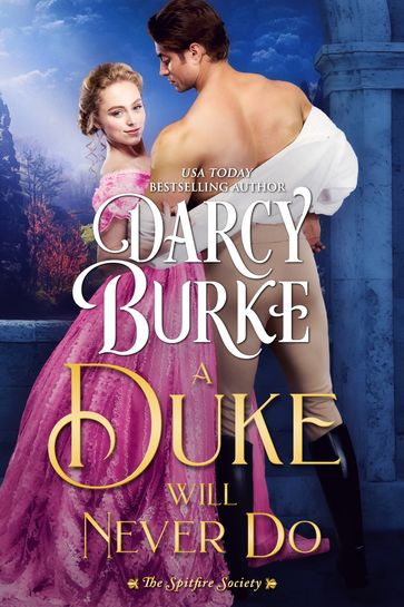 A Duke Will Never Do - Darcy Burke