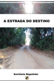 A ESTRADA DO DESTINO