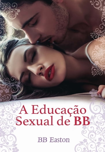 A Educação Sexual de BB - BB Easton