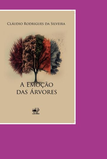 A Emoção Das Árvores - Cláudio Rodrigues Da Silveira