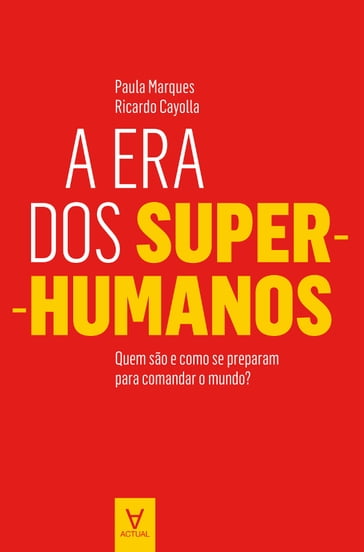 A Era dos Super-Humanos - Paula Marques