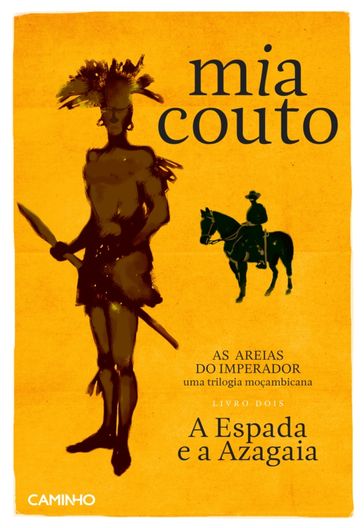 A Espada e a Azagaia - Mia Couto