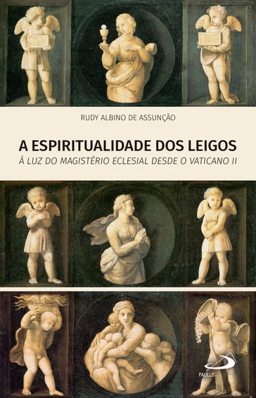 A Espiritualidade dos leigos - Rudy Albino de Assunção