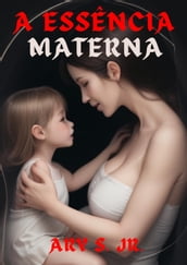 A Essência Materna