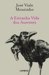 A Estranha Vida dos Ausentes