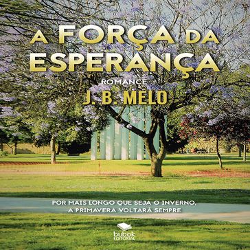 A FORÇA DA ESPERANÇA - Joaquim Augusto Ferreira Barbosa de Melo