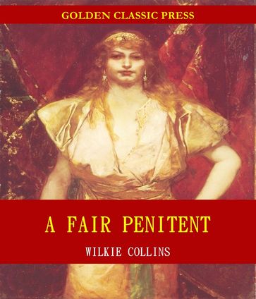 A Fair Penitent - Collins Wilkie