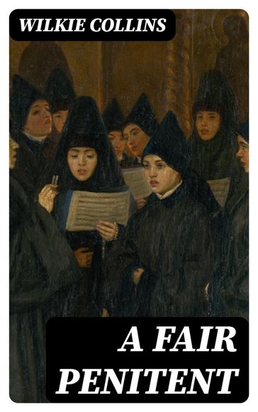 A Fair Penitent - Collins Wilkie