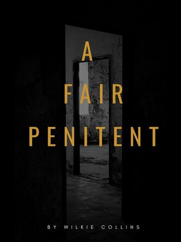 A Fair Penitent - Collins Wilkie