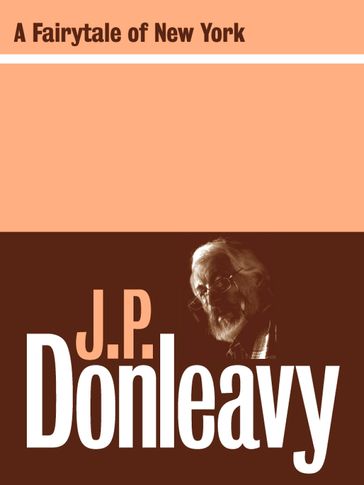 A Fairy Tale of New York - J.P. Donleavy