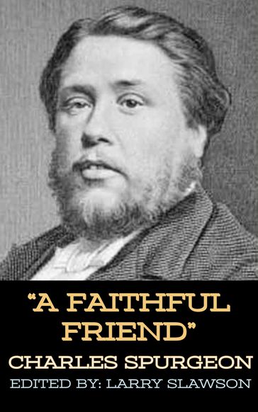 A Faithful Friend - Charles Spurgeon - Larry Slawson