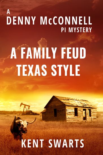 A Family Feud Texas Style - Kent Swarts
