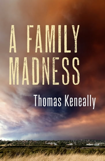 A Family Madness - Thomas Keneally