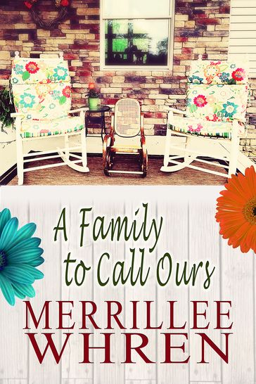 A Family to Call Ours - Merrillee Whren