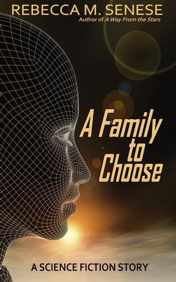 A Family to Choose - Rebecca M. Senese