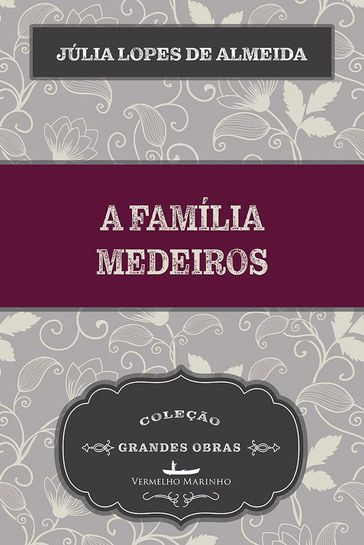 A Família Medeiros - Júlia Lopes de Almeida