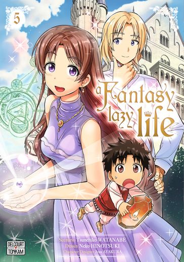 A Fantasy Lazy Life T05 - Jyuu Ayakura - Neko Hinotsuki - Tsunehiko Watanabe