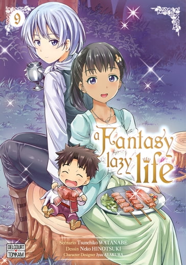 A Fantasy Lazy Life T09 - Jyuu Ayakura - Neko Hinotsuki - Tsunehiko Watanabe