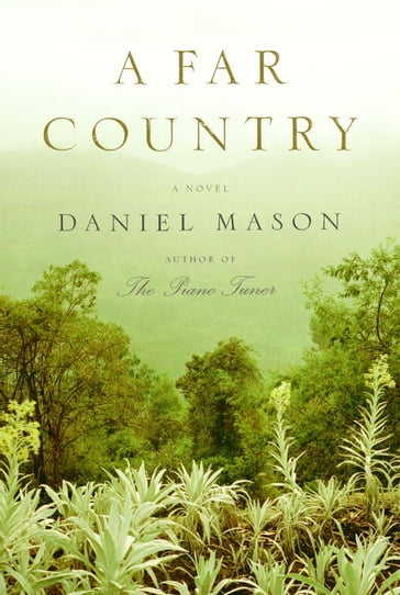 A Far Country - Daniel Mason