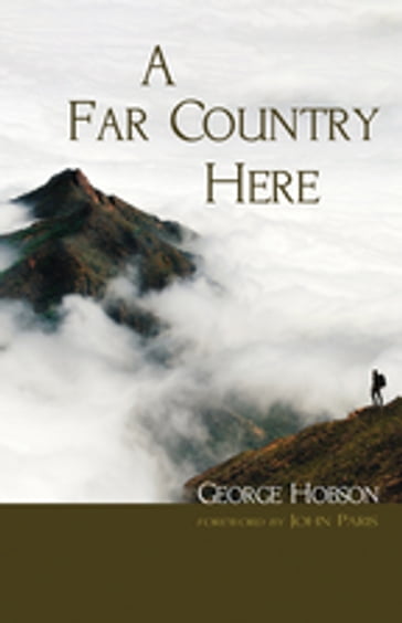A Far Country Here - George Hobson